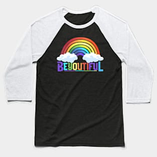 Beyoutiful  LGBT Gay Pride Baseball T-Shirt